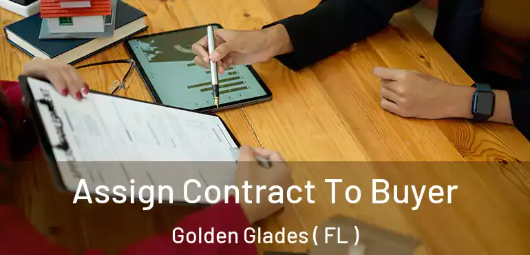  Assign Contract To Buyer Golden Glades ( FL )
