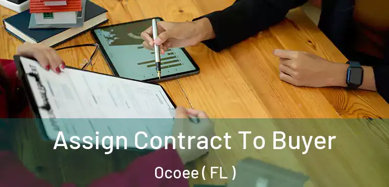  Assign Contract To Buyer Ocoee ( FL )