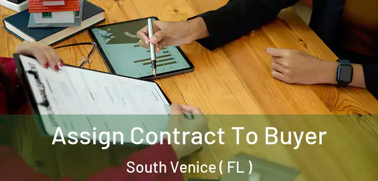  Assign Contract To Buyer South Venice ( FL )