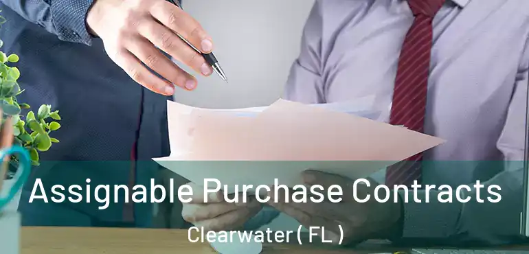  Assignable Purchase Contracts Clearwater ( FL )