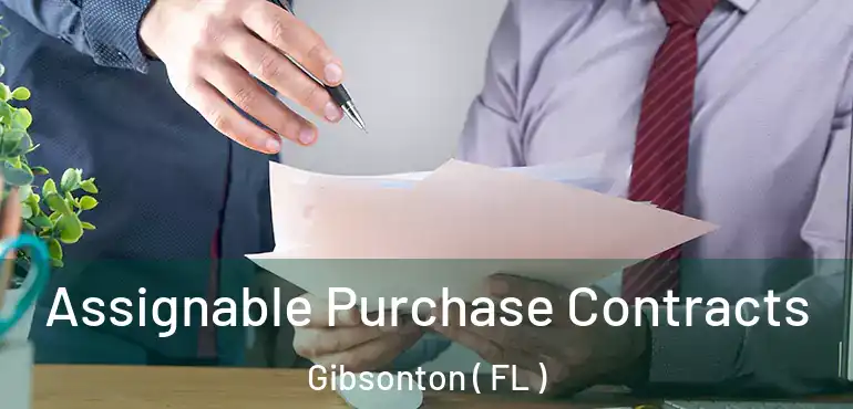  Assignable Purchase Contracts Gibsonton ( FL )