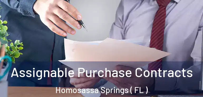  Assignable Purchase Contracts Homosassa Springs ( FL )