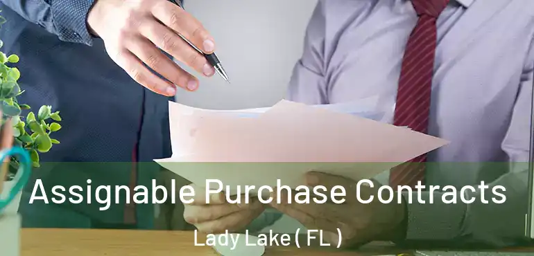  Assignable Purchase Contracts Lady Lake ( FL )