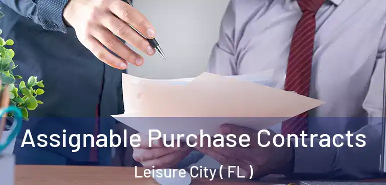  Assignable Purchase Contracts Leisure City ( FL )