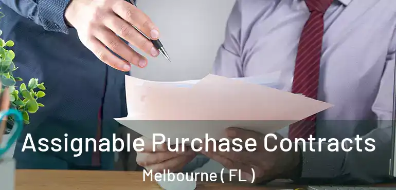  Assignable Purchase Contracts Melbourne ( FL )