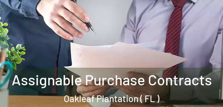  Assignable Purchase Contracts Oakleaf Plantation ( FL )
