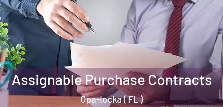  Assignable Purchase Contracts Opa-locka ( FL )