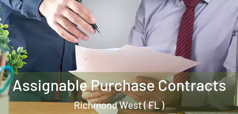  Assignable Purchase Contracts Richmond West ( FL )