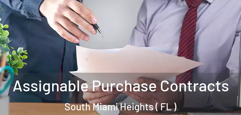  Assignable Purchase Contracts South Miami Heights ( FL )