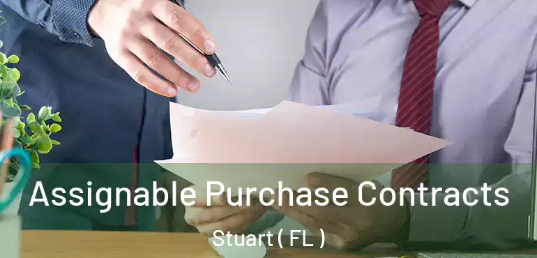  Assignable Purchase Contracts Stuart ( FL )
