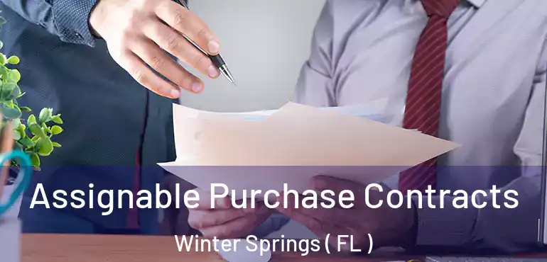  Assignable Purchase Contracts Winter Springs ( FL )