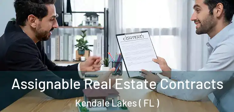  Assignable Real Estate Contracts Kendale Lakes ( FL )