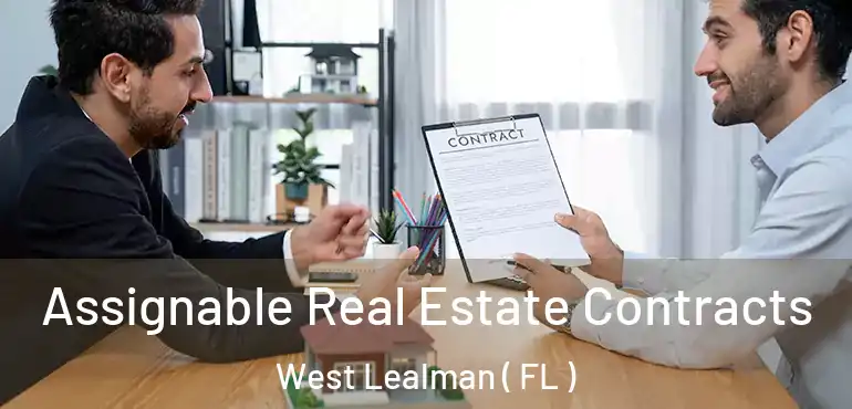  Assignable Real Estate Contracts West Lealman ( FL )