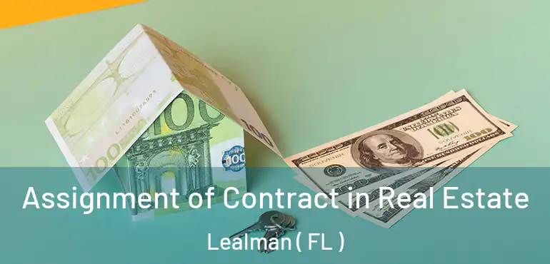  Assignment of Contract in Real Estate Lealman ( FL )