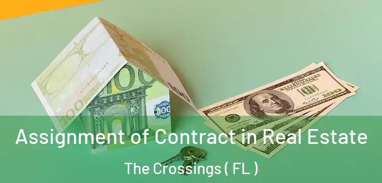  Assignment of Contract in Real Estate The Crossings ( FL )