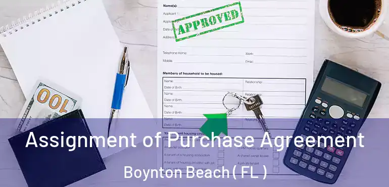  Assignment of Purchase Agreement Boynton Beach ( FL )
