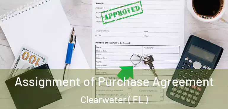  Assignment of Purchase Agreement Clearwater ( FL )