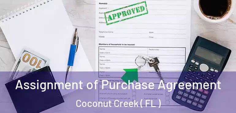  Assignment of Purchase Agreement Coconut Creek ( FL )