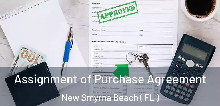  Assignment of Purchase Agreement New Smyrna Beach ( FL )