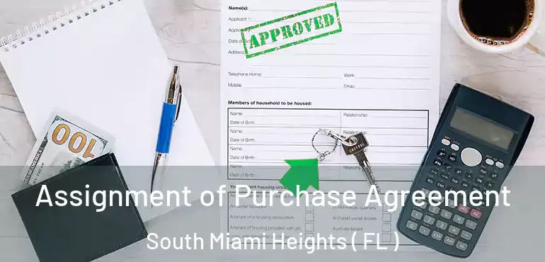  Assignment of Purchase Agreement South Miami Heights ( FL )