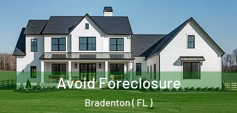  Avoid Foreclosure Bradenton ( FL )