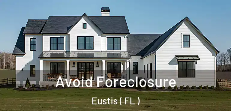  Avoid Foreclosure Eustis ( FL )