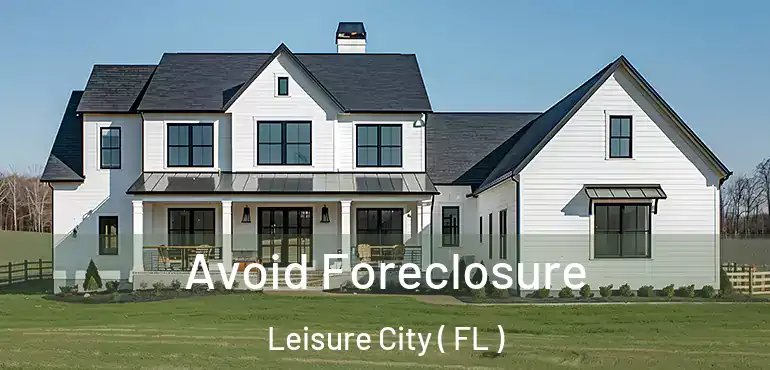  Avoid Foreclosure Leisure City ( FL )