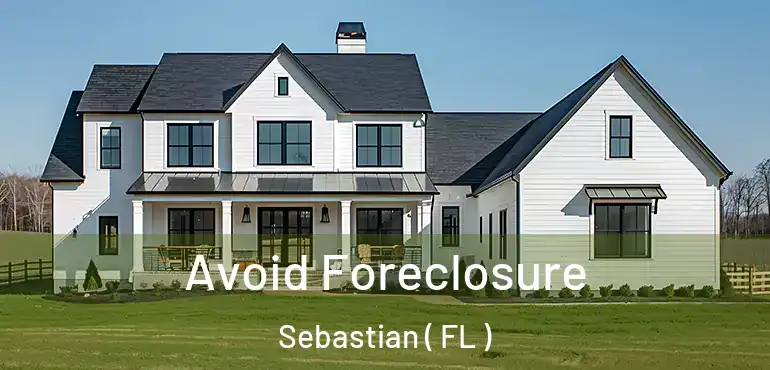  Avoid Foreclosure Sebastian ( FL )