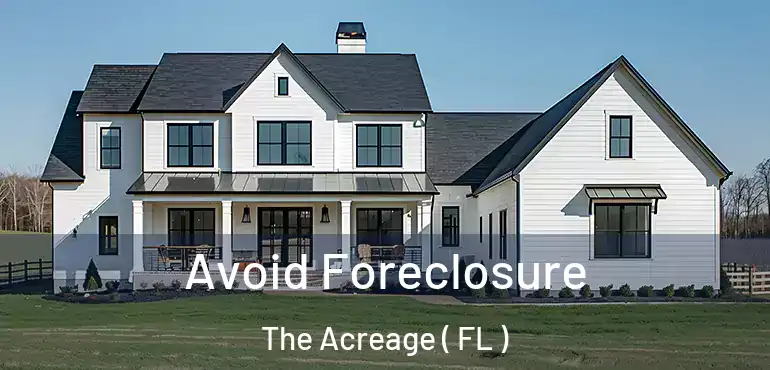  Avoid Foreclosure The Acreage ( FL )
