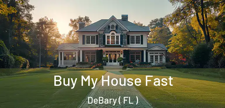  Buy My House Fast DeBary ( FL )