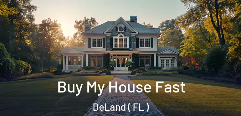  Buy My House Fast DeLand ( FL )