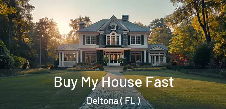  Buy My House Fast Deltona ( FL )
