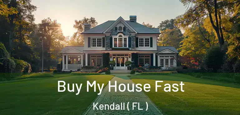  Buy My House Fast Kendall ( FL )