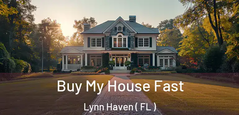  Buy My House Fast Lynn Haven ( FL )