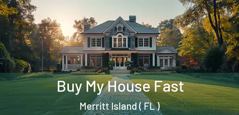  Buy My House Fast Merritt Island ( FL )