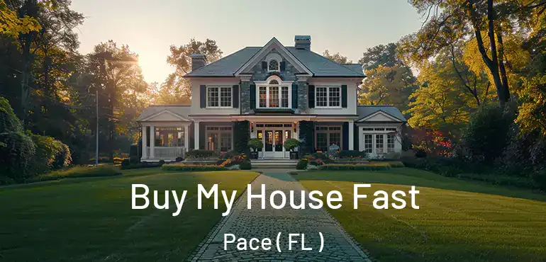  Buy My House Fast Pace ( FL )