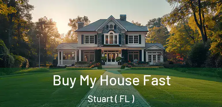  Buy My House Fast Stuart ( FL )