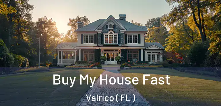 Buy My House Fast Valrico ( FL )