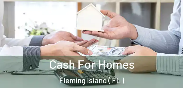  Cash For Homes Fleming Island ( FL )