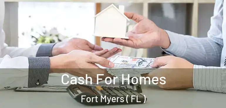  Cash For Homes Fort Myers ( FL )
