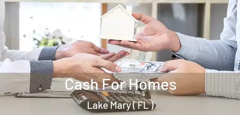  Cash For Homes Lake Mary ( FL )