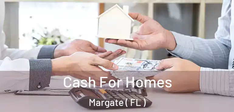  Cash For Homes Margate ( FL )