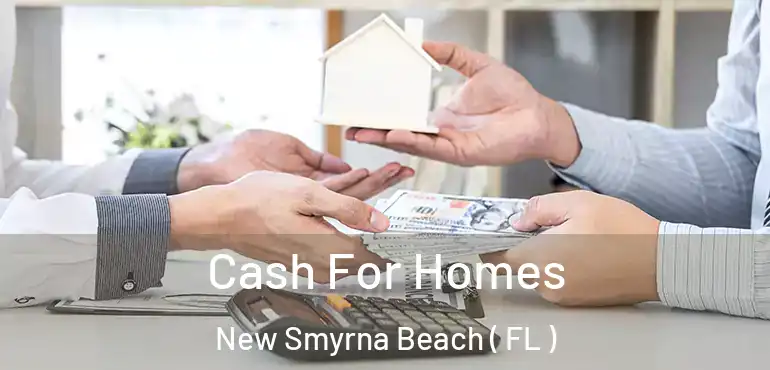 Cash For Homes New Smyrna Beach ( FL )