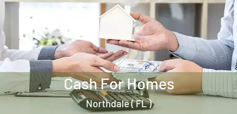  Cash For Homes Northdale ( FL )