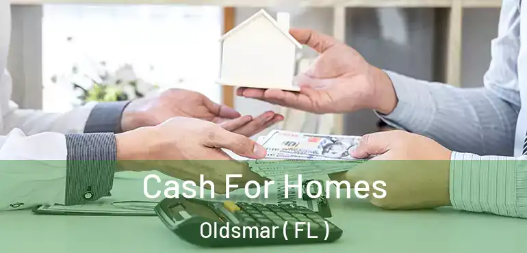  Cash For Homes Oldsmar ( FL )