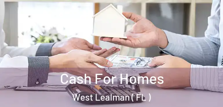 Cash For Homes West Lealman ( FL )