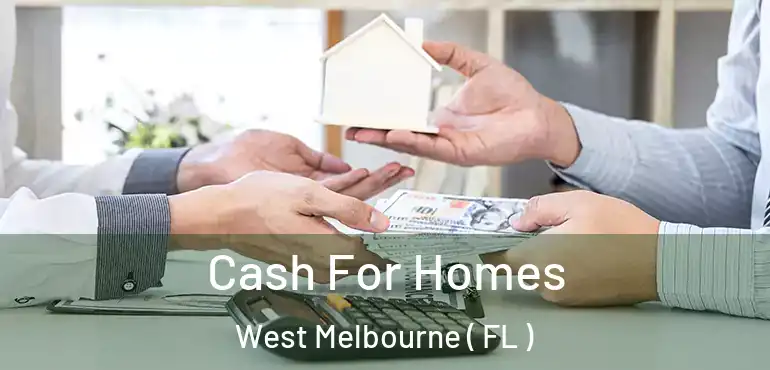  Cash For Homes West Melbourne ( FL )