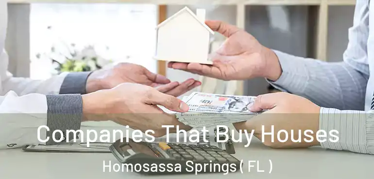  Companies That Buy Houses Homosassa Springs ( FL )