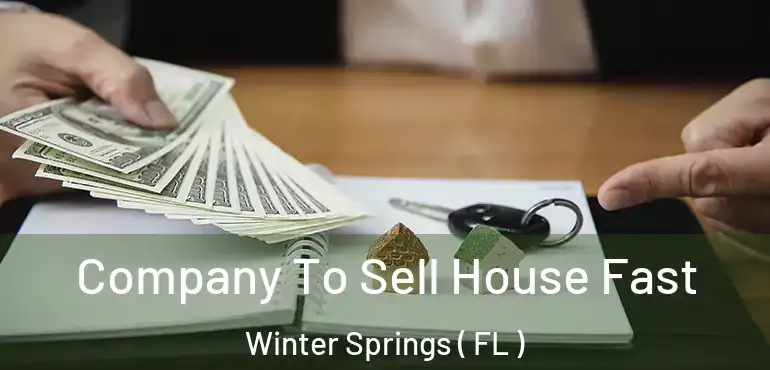  Company To Sell House Fast Winter Springs ( FL )