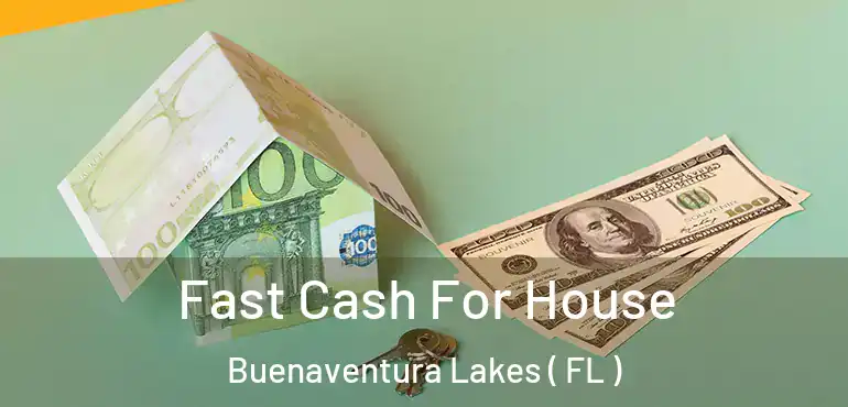  Fast Cash For House Buenaventura Lakes ( FL )
